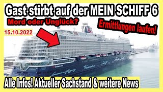 MEIN SCHIFF Todesfall auf der Mein Schiff 6🔴 Ermittlungen laufen Aktueller Sachstand amp mehr News [upl. by Ansaev]