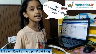 WhiteHat Jr live Coding Class  Creating Quiz App  Class 24 on WhiteHat Jr [upl. by Aizat316]