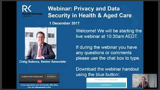 RK Webinar  Privacy and data breaches in the health and ages care sectors 1 December 2017 [upl. by Dollar440]