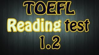 TOEFL Reading test 12 [upl. by Atikat816]