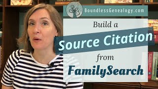 FamilySearch Genealogy Citations  Use Them and Improve Them [upl. by Trever]