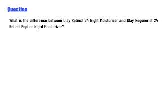 What is the difference between Olay Retinol 24 Night Moisturize [upl. by Nirrak]