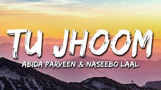 Tu Jhoom  Abida Parveen  Naseebo Laal  Coke Studio 14  Lyrical Video  Sufi Lyricable [upl. by Ced]