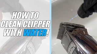 HOW TO CLEAN BARBER CLIPPERS USING WATER barbercleaning barber [upl. by Trilby30]