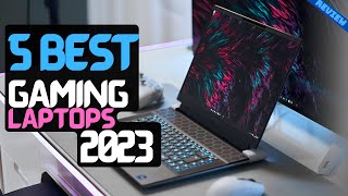 Best Gaming Laptop of 2023  The 5 Best Gaming Laptops Review [upl. by Roze]