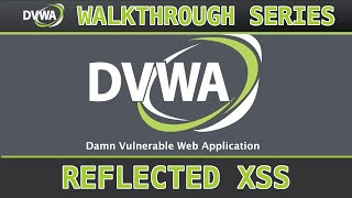 11  XSS Reflected lowmedhigh  Damn Vulnerable Web Application DVWA [upl. by Rebel704]