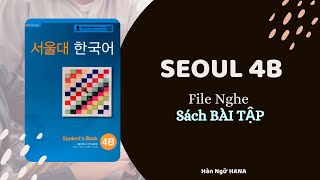 FILE NGHE  SEOUL 4B  SÁCH BÀI TẬP  có SCRIPT [upl. by Acirej]