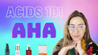 Acids 101 AlphaHydroxy Acids AHAs  Dr Shereene Idriss [upl. by Kaia]