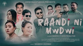 OFFICIAL TRAILER OF quot RAANDI NI MWDWI quot  NEW BODO MOVIE 2019 [upl. by Chelsae708]