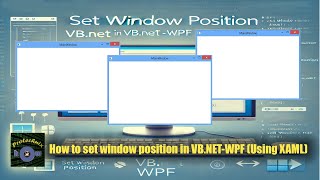 How to set window position in VBNET  WPF [upl. by Harry]