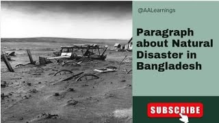 Paragraph about Natural Disasters in Bangladesh  Natural Disasters in Bangladesh  hscdisaster [upl. by Enovaj]