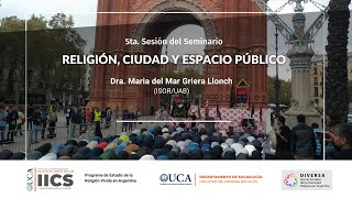 5ta Sesión del Seminario quotReligión ciudad y espacio públicoquot [upl. by Anihpesoj]