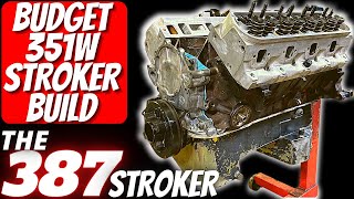 Building a 500HP Budget 351w Stroker Motor quotThe 387 Strokerquot 👀 [upl. by Eicirtap]