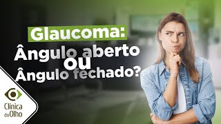 Glaucoma ângulo aberto ou fechado [upl. by Anirdnajela]