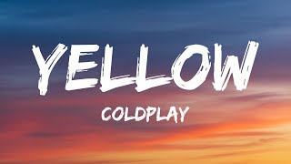 Coldplay  Yellow Lyrics [upl. by Yenreit]