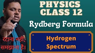 Rydberg FormulaRydberg ConstantHydrogen SpectrumChapter 12Lecture 6 [upl. by Akered]