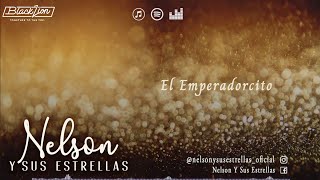 Nelsonysusestrellas  El Emperadorcito Video Lyric Oficial [upl. by Adnolrehs593]