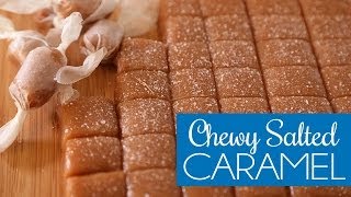 Chewy Salted Caramel Bites [upl. by Sivraj605]