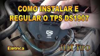 Fiat Tipo  Como instalar e regular o TPS DS1907  Pesterenan [upl. by Dafna119]