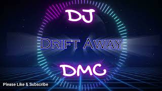 Drift Away Dobie Gray Remix DJ DMC 70s Rock Soul [upl. by Edelstein]