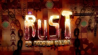 NEW HARDEST RUST 100  by neigefeu Extreme Demon  FIRST LIST DEMON  Geometry Dash [upl. by Atkinson35]