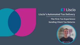 Liscios Automated Tax Delivery Sending Client Tax Returns [upl. by Simeon]