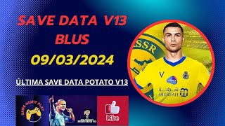 savedata v13 blus potato patch 10032024 março última vai sair o potato patch v131 [upl. by Ahsineb]