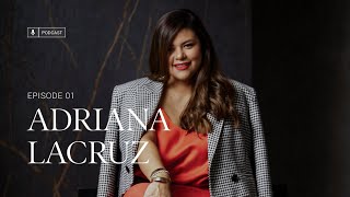 Episode 01 – Adriana Lacruz [upl. by Moffat]