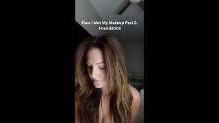 How I Met My Makeup Part 2 Foundation howimetmymakeup [upl. by Etnaed166]