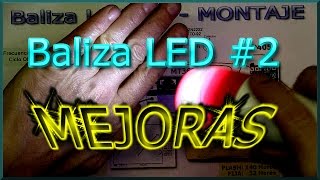 ✅ Baliza LED 2  MEJORAS  JRPM [upl. by Akihsay425]