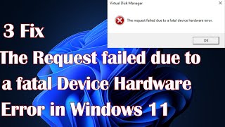 The Request failed due to a fatal Device Hardware Error in Windows 11  3 Fix [upl. by Ginnie]