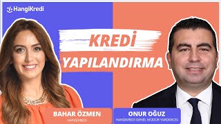 KREDİ BORCU YAPILANDIRMA  ONUR OĞUZ amp BAHAR ÖZMEN [upl. by Anire70]