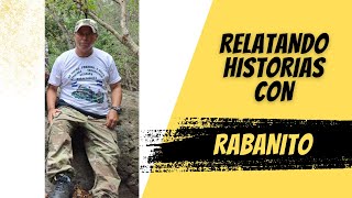 RELATANDO HISTORIAS CON RABANITO PARACAIDISTA [upl. by Rosanna]