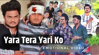 Yaara Teri Yaari ko  Yeh dosti Hum nahi Todenge  Emotional Friendship video 2019  Kuldeep Gedam [upl. by Vookles400]