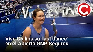 Vive Collins su last dance en el Abierto GNP Seguros [upl. by Ettenawtna404]