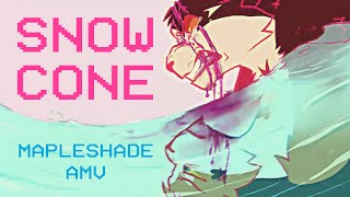 SNOWCONE  Mapleshade AMV cw blooddeath [upl. by Jane]