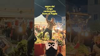 Puglia Ruvo Sagra del fungo 🍄‍🟫 cardoncello shortsfunny disco [upl. by Haas910]