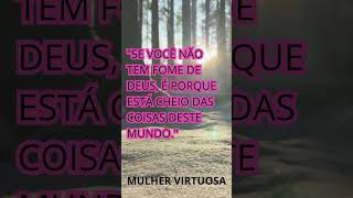 quotSe você não tem fome de Deus é porque está cheio das coisas deste mundoquot sabedoria [upl. by Yeorgi]