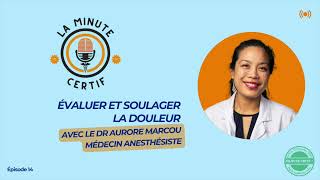 Épisode 14  Évaluer et soulager la douleur [upl. by Yaniv713]