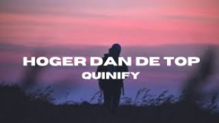 Quinify  Hoger Dan De Top Official Music Video [upl. by Lillie]