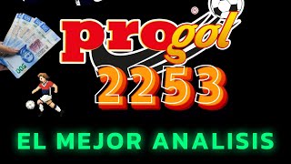 PROGOL 2253 EL MEJOR ANALISIS [upl. by Aliahs]