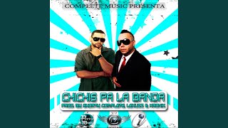 Chichis Pa La Banda [upl. by Gusta651]