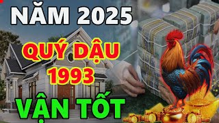 Tử vi tuổi QUÝ DẬU 1993 năm 2025 THỜI CƠ TRAO TAY TẬN DỤNG ĐƯỢC THÌ LÀM NÊN NGHIỆP LỚN [upl. by Atterol847]