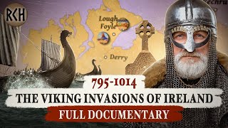 The Viking Invasions of Ireland 7951014 The Complete History [upl. by Annad]