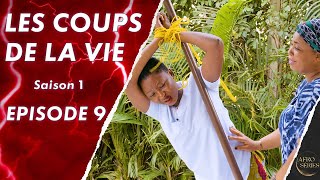 Les Coups de La Vie  Saison 1  Episode 9  Série africaine en français  Complet [upl. by Gonyea]