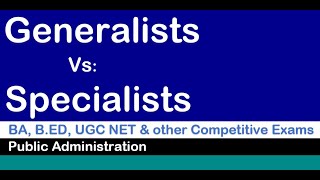 Generalist Vs Specialists [upl. by Nnadroj384]