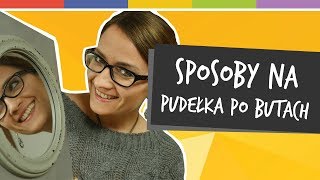 SPRYTNE BABKI  SPOSOBY NA PUDEŁKA PO BUTACH odc 90 [upl. by Ilram]