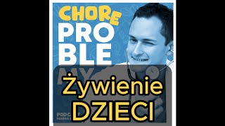 Żywienie DZIECI  Chore Problemy  podcast by Marek Łabno [upl. by Kinsman376]