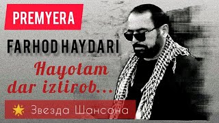 Farhod Haydari Hayotam dar iztirob PREMYERA 2021 [upl. by Latin371]