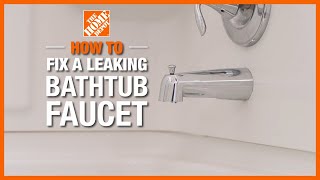 How to Fix a Leaking Bathtub Faucet  The Home Depot [upl. by Arawaj675]